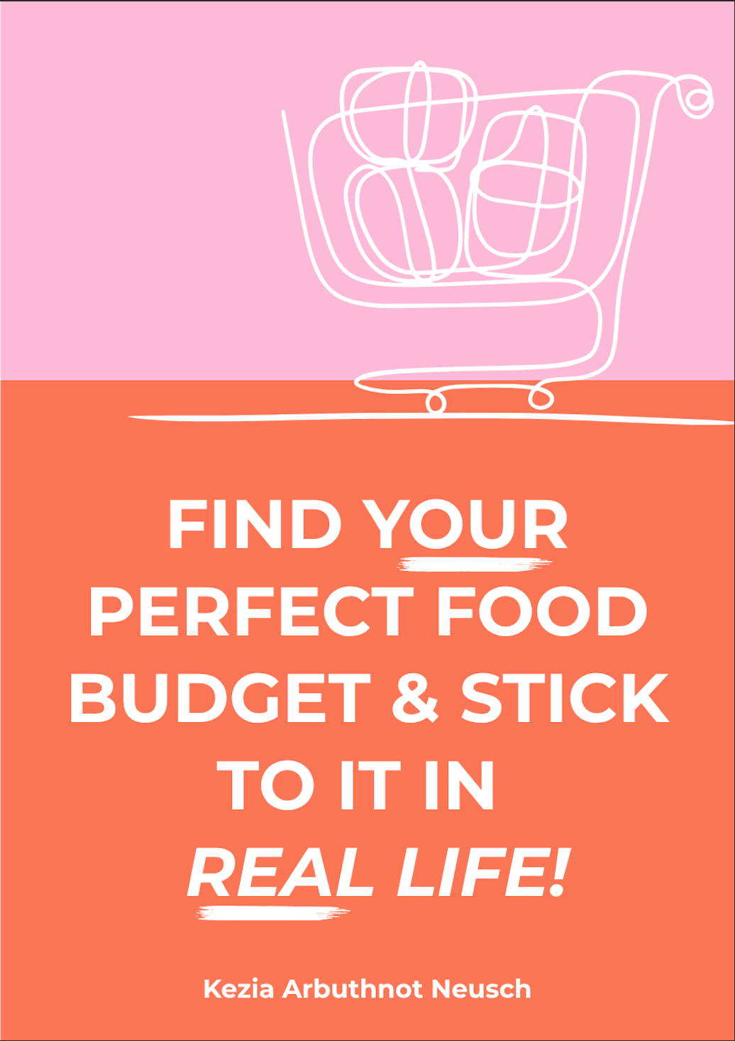 Paperback Pre Order: Find Your Perfect Food Budget & Stick to it in Real Life!