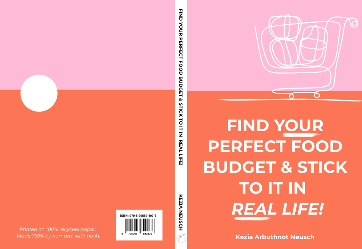 Paperback Pre Order: Find Your Perfect Food Budget & Stick to it in Real Life!
